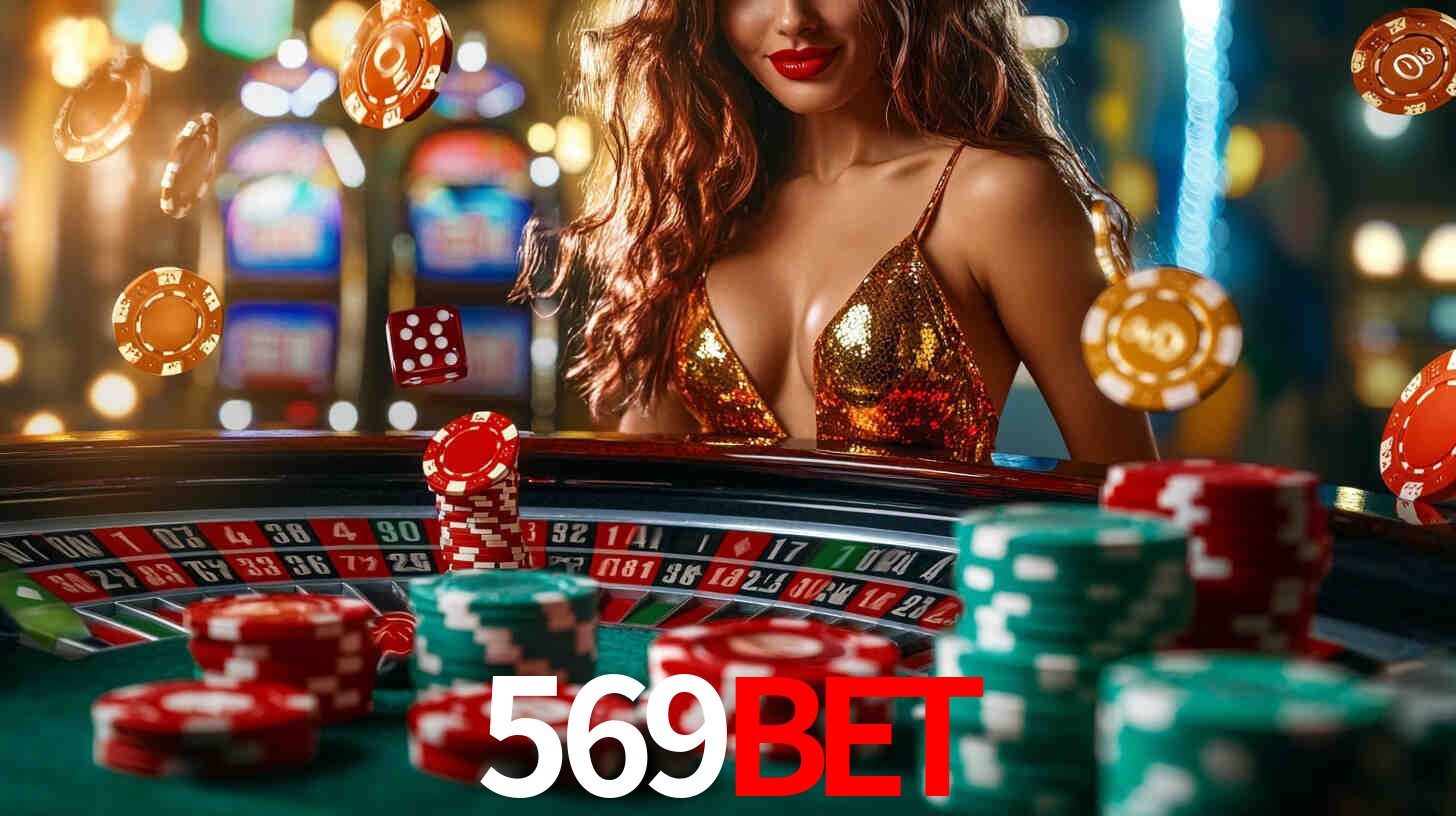 Explore as vantagens do 569BET: serviço profissional e confiabilidade